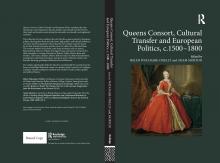 Queens Consort, Cultural Transfer and European Politics, c.1500-1800